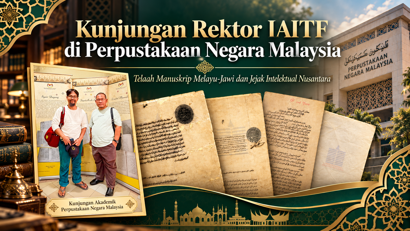 Rektor IAITF Kunjungi Perpustakaan Negara Malaysia, Telusuri Manuskrip Melayu-Jawi Bersama Pakar Manuskrip PIPSM